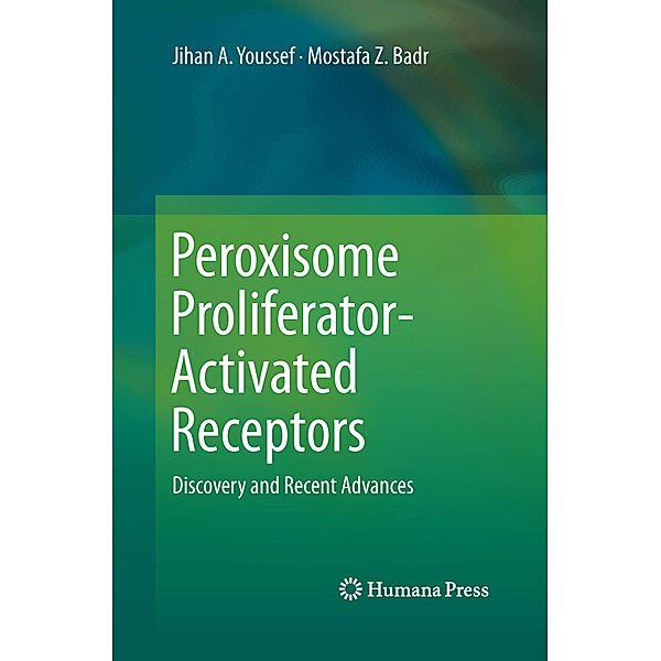 Peroxisome Proliferator-Activated Receptors, Jihan A. Youssef, Mostafa Z. Badr