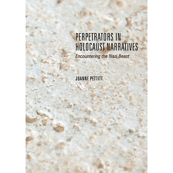 Perpetrators in Holocaust Narratives, Jo Pettit