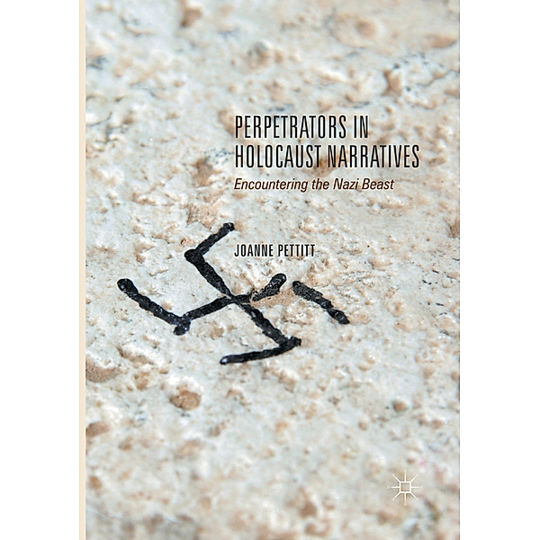 Perpetrators in Holocaust Narratives, Joanne Pettitt
