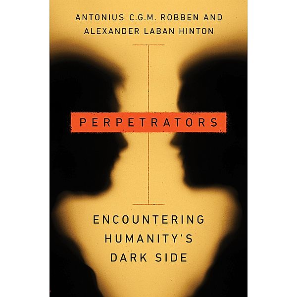 Perpetrators / Stanford Studies in Human Rights, Antonius C. G. M. Robben, Alexander Laban Hinton