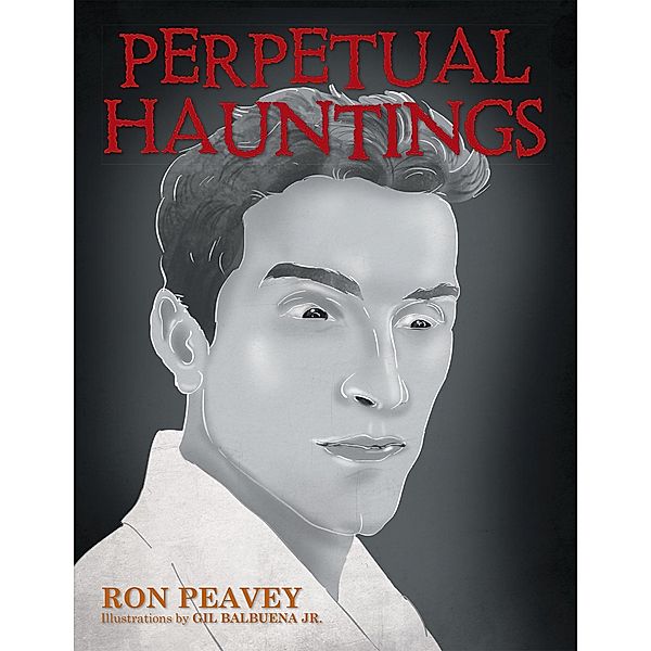 Perpetual Hauntings, Ron Peavey