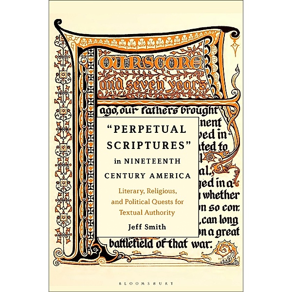 Perpetual Scriptures in Nineteenth-Century America, Jeff Smith