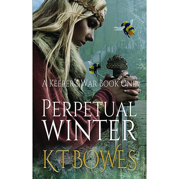 Perpetual Winter (A Keeper's War, #1) / A Keeper's War, K T Bowes