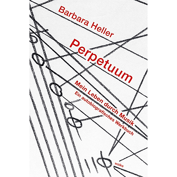 Perpetuum. Mein Leben durch Musik, Barbara Heller