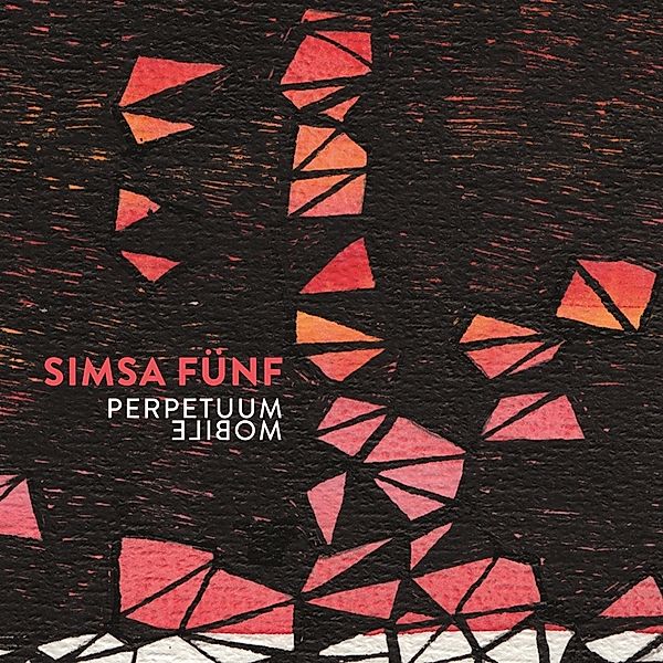 Perpetuum Mobile, Simsa Fünf