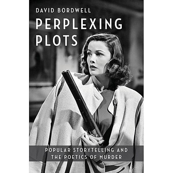 Perplexing Plots / Film and Culture Series, David Bordwell