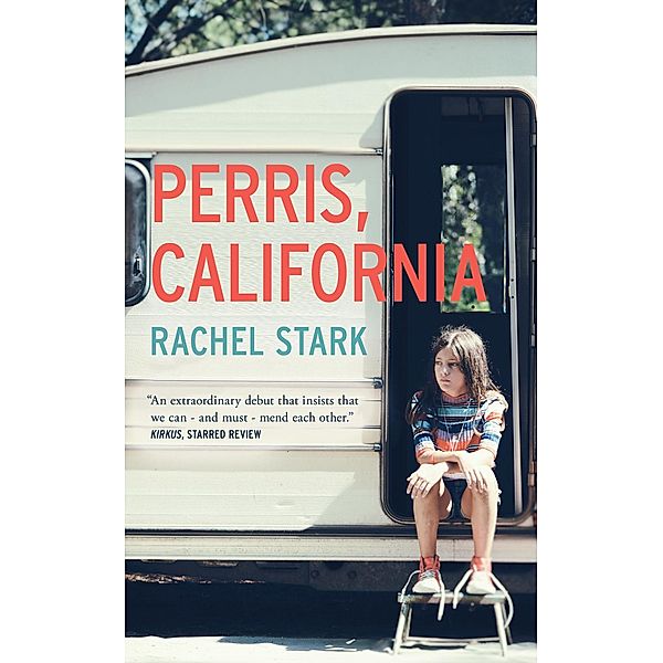 Perris, California: A Novel, Rachel Stark