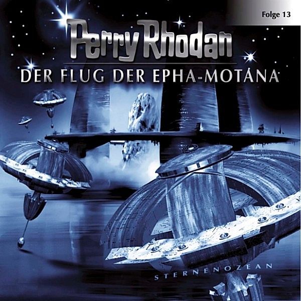 Perry Rhodan - 13 - Der Flug der Epha-Motana, Perry Rhodan