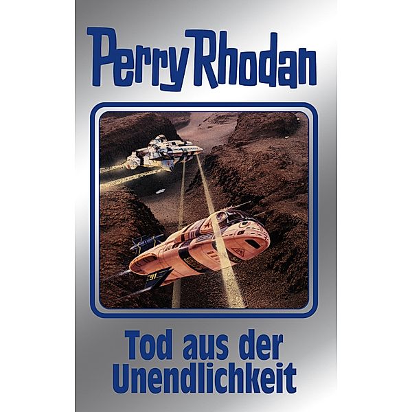 Perry Rhodan 165: Tod aus der Unendlichkeit  (Silberband) / Perry Rhodan-Silberband Bd.165, Perry Rhodan