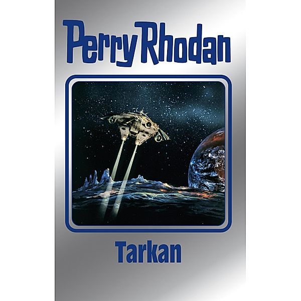 Perry Rhodan 166: Tarkan (Silberband) / Perry Rhodan-Silberband Bd.166, Perry Rhodan