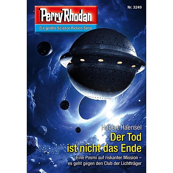 Perry Rhodan 3249: Der Tod ist nicht das Ende / Perry Rhodan-Erstauflage Bd.3249, Hubert Haensel