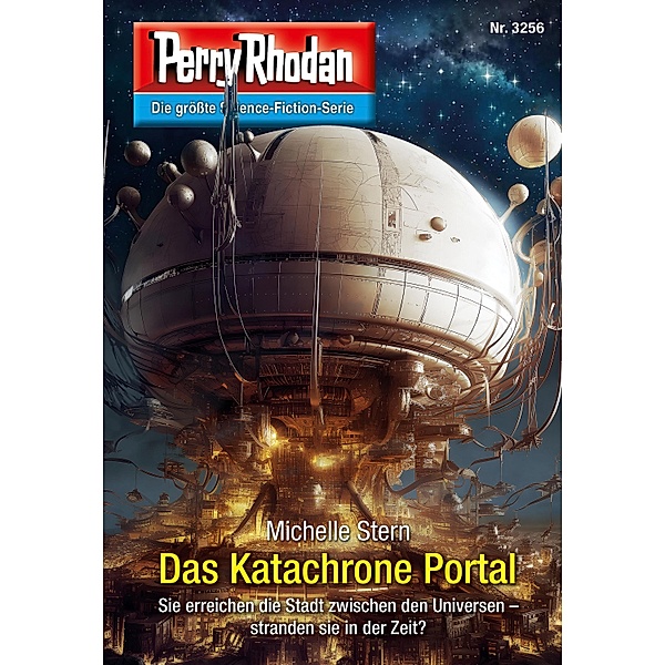 Perry Rhodan 3256: Das Katachrone Portal / Perry Rhodan-Erstauflage Bd.3256, Michelle Stern