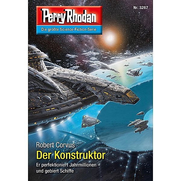 Perry Rhodan 3267: Der Konstruktor / Perry Rhodan-Erstauflage Bd.3267, Robert Corvus