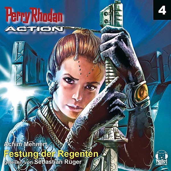 Perry Rhodan - Action - 4 - Festung der Regenten, Achim Mehnert