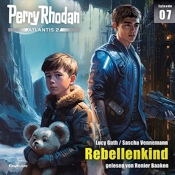 Perry Rhodan - Atlantis 2 - 7 - Rebellenkind, Sascha Vennemann, Lucy Guth