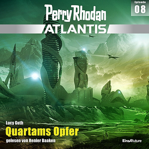 Perry Rhodan - Atlantis - 8 - Quartams Opfer, Lucy Guth