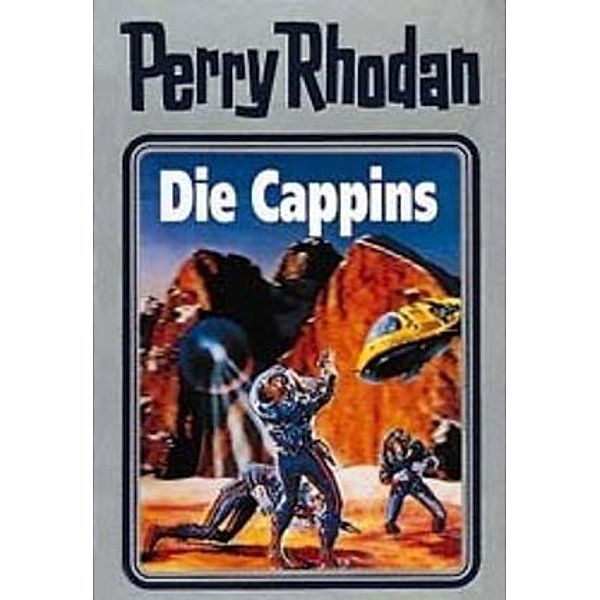 Perry Rhodan / Band 47: Die Cappins