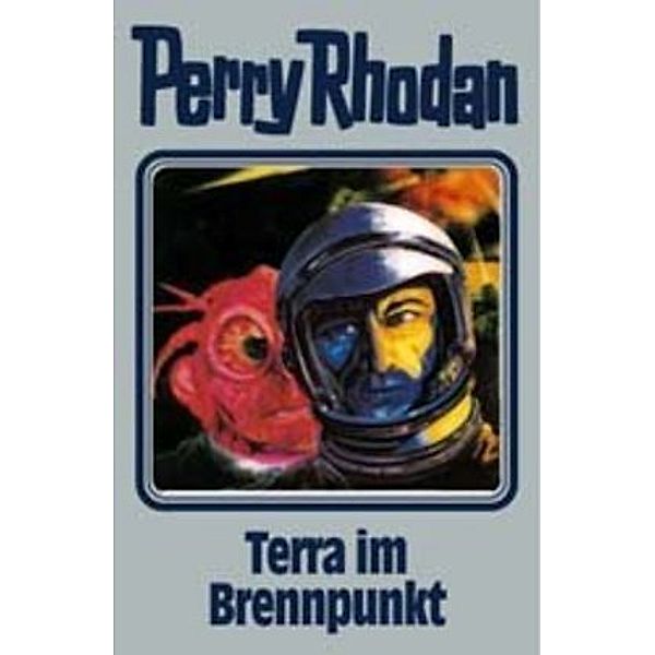 Perry Rhodan Band 61: Terra im Brennpunkt