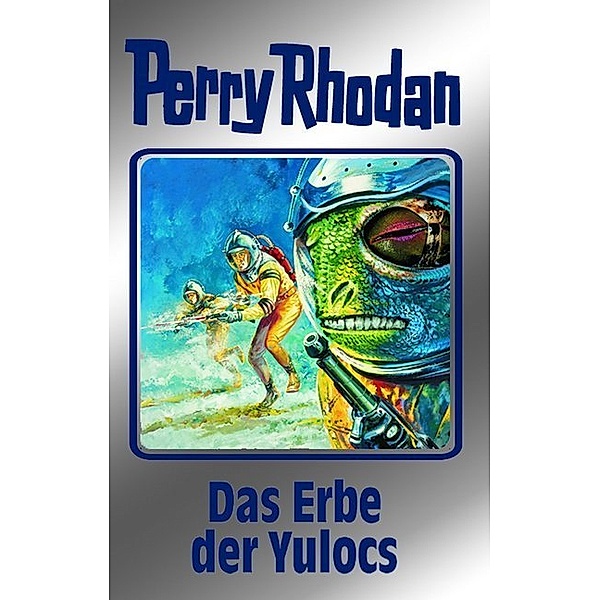 Perry Rhodan Band 71: Das Erbe der Yulocs