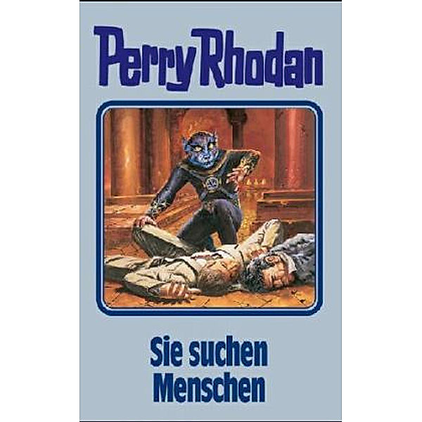 Perry Rhodan Band 89: Sie suchen Menschen, Perry Rhodan