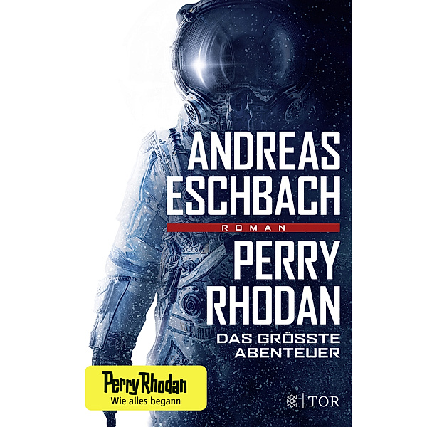 Perry Rhodan - Das größte Abenteuer, Andreas Eschbach