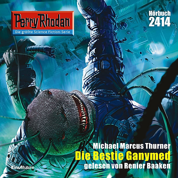 Perry Rhodan-Erstauflage - 2414 - Perry Rhodan 2414: Die Bestie Ganymed, Michael Marcus Thurner