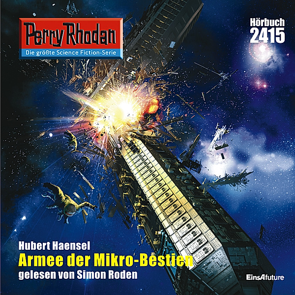 Perry Rhodan-Erstauflage - 2415 - Perry Rhodan 2415: Armee der Mikro-Bestien, Hubert Haensel