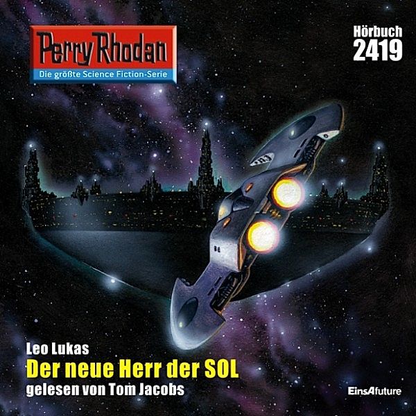 Perry Rhodan-Erstauflage - 2419 - Perry Rhodan 2419: Der neue Herr der SOL, Leo Lukas