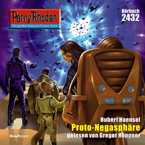 Perry Rhodan-Erstauflage - 2432 - Perry Rhodan 2432: Proto-Negasphaere, Hubert Haensel