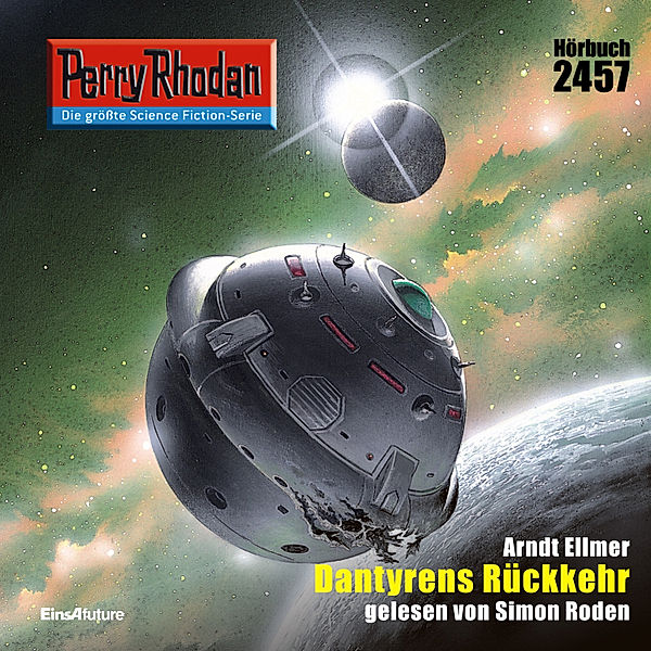 Perry Rhodan-Erstauflage - 2457 - Perry Rhodan 2457: Dantyrens Rückkehr, Arndt Ellmer