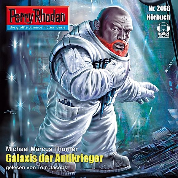 Perry Rhodan-Erstauflage - 2466 - Perry Rhodan 2466: Galaxis der Antikrieger, Michael Marcus Thurner