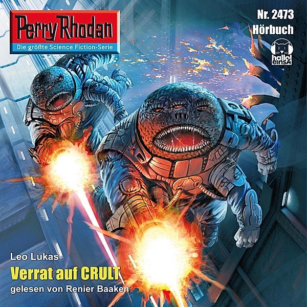 Perry Rhodan-Erstauflage - 2473 - Perry Rhodan 2473: Verrat auf Crult, Leo Lukas