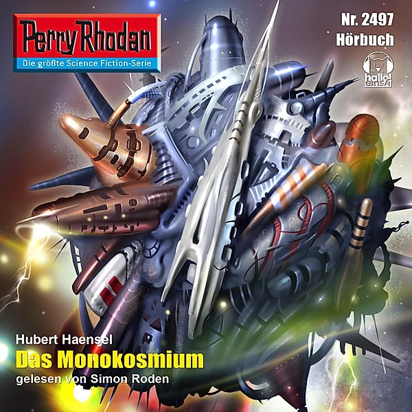 Perry Rhodan-Erstauflage - 2497 - Perry Rhodan 2497: Das Monokosmium, Hubert Haensel