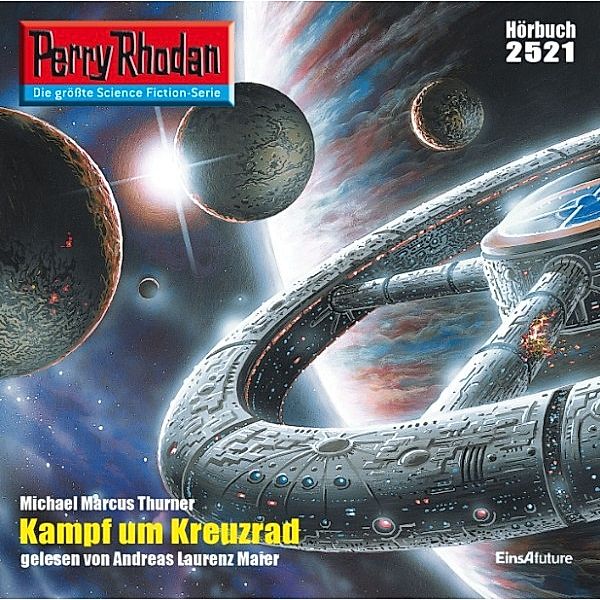 Perry Rhodan-Erstauflage - 2521 - Perry Rhodan 2521: Kampf um Kreuzrad, Michael Marcus Thurner