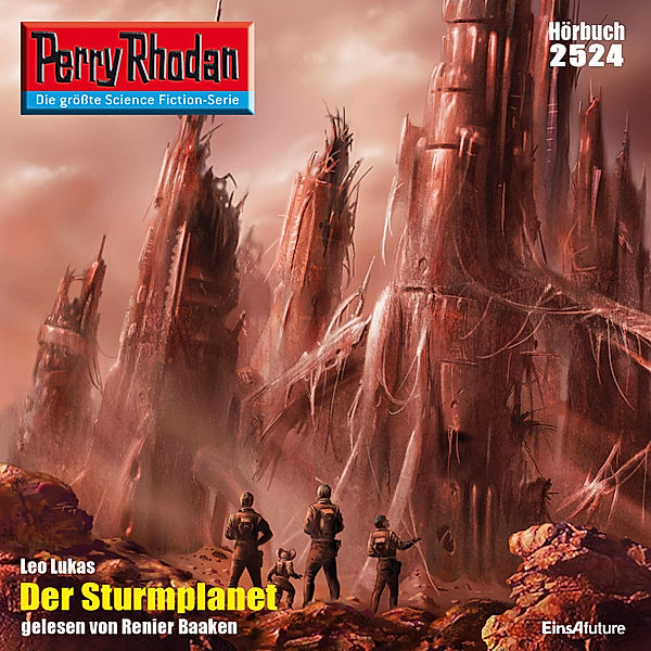 Perry Rhodan-Erstauflage - 2524 - Perry Rhodan 2524: Der Sturmplanet, Leo Lukas