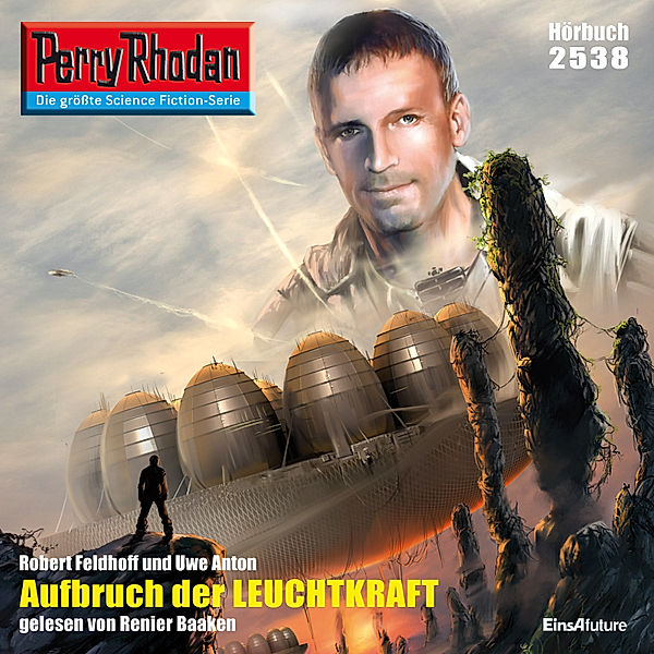 Perry Rhodan-Erstauflage - 2538 - Perry Rhodan 2538: Aufbruch der Leuchtkraft, Uwe Anton, Robert Feldhoff