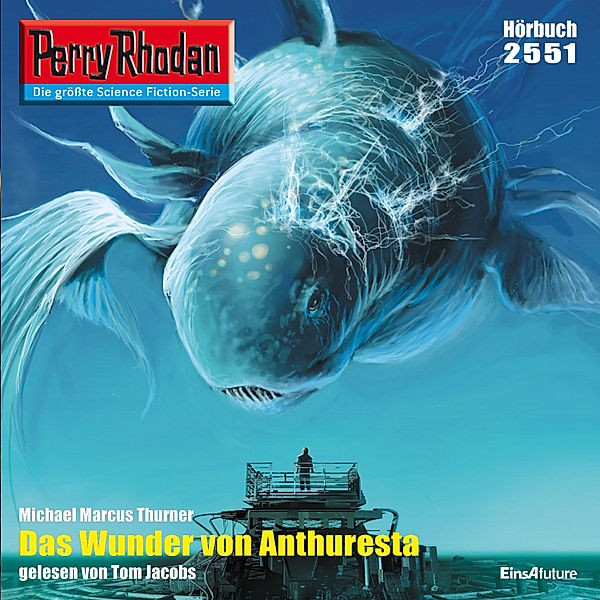 Perry Rhodan-Erstauflage - 2551 - Perry Rhodan 2551: Das Wunder von Anthuresta, Michael Marcus Thurner