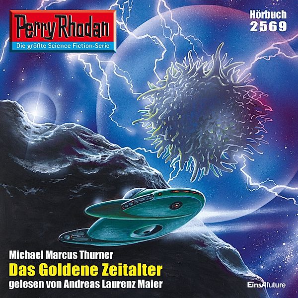 Perry Rhodan-Erstauflage - 2569 - Perry Rhodan 2569: Das goldene Zeitalter, Michael Marcus Thurner