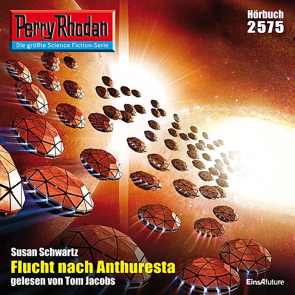 Perry Rhodan-Erstauflage - 2575 - Perry Rhodan 2575: Flucht nach Anthuresta, Susan Schwartz