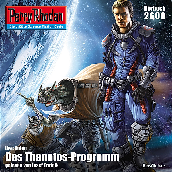 Perry Rhodan-Erstauflage - 2600 - Perry Rhodan 2600: Das Thanatos-Programm - kostenlos, Uwe Anton