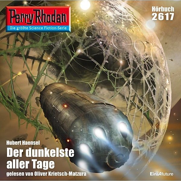 Perry Rhodan-Erstauflage - 2617 - Perry Rhodan 2617: Der dunkelste aller Tage, Hubert Haensel