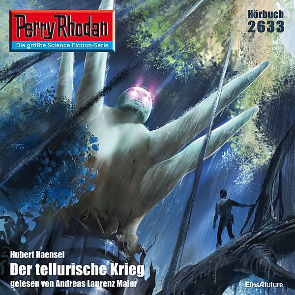 Perry Rhodan-Erstauflage - 2633 - Perry Rhodan 2633: Der tellurische Krieg, Hubert Haensel