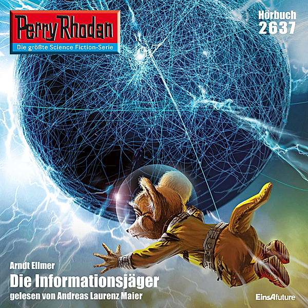 Perry Rhodan-Erstauflage - 2637 - Perry Rhodan 2637: Die Informationsjäger, Arndt Ellmer
