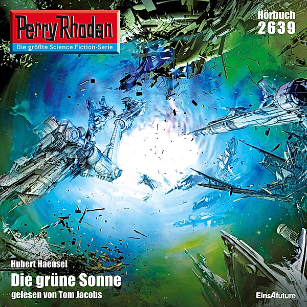 Perry Rhodan-Erstauflage - 2639 - Perry Rhodan 2639: Die grüne Sonne, Hubert Haensel