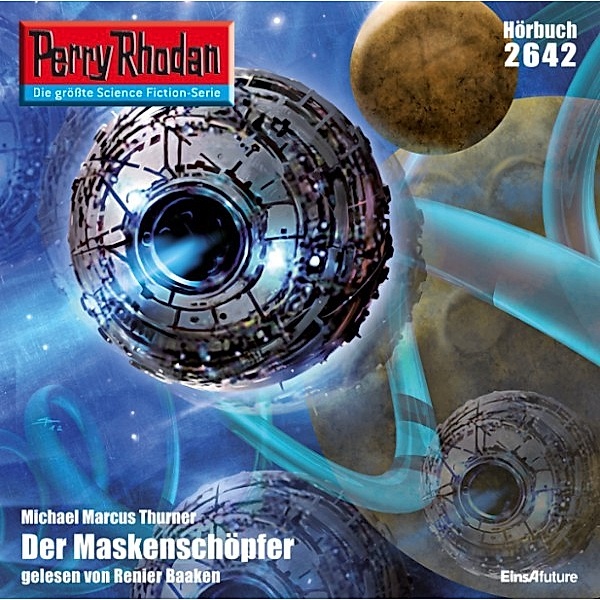 Perry Rhodan-Erstauflage - 2642 - Perry Rhodan 2642: Der Maskenschöpfer, Michael Marcus Thurner