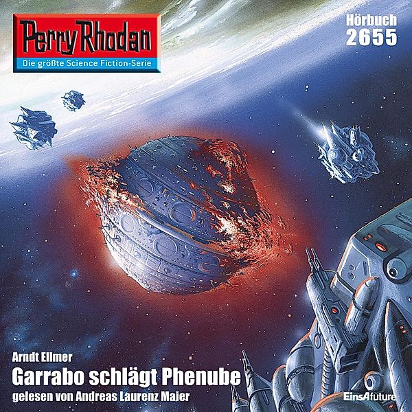 Perry Rhodan-Erstauflage - 2655 - Perry Rhodan 2655: Garrabo schlägt Phenube, Arndt Ellmer
