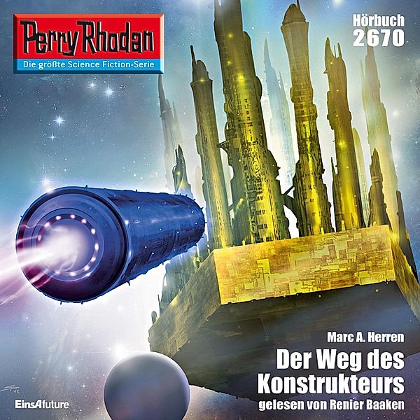 Perry Rhodan-Erstauflage - 2670 - Perry Rhodan 2670: Der Weg des Konstrukteu, Marc A. Herren