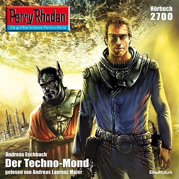 Perry Rhodan-Erstauflage - 2700 - Perry Rhodan 2700: Der Techno-Mond, Andreas Eschbach