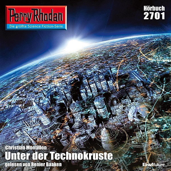 Perry Rhodan-Erstauflage - 2701 - Perry Rhodan 2701: Unter der Technokruste, Christian Montillon