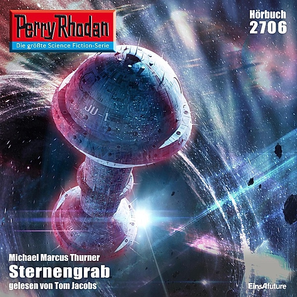 Perry Rhodan-Erstauflage - 2706 - Perry Rhodan 2706: Sternengrab, Michael Marcus Thurner